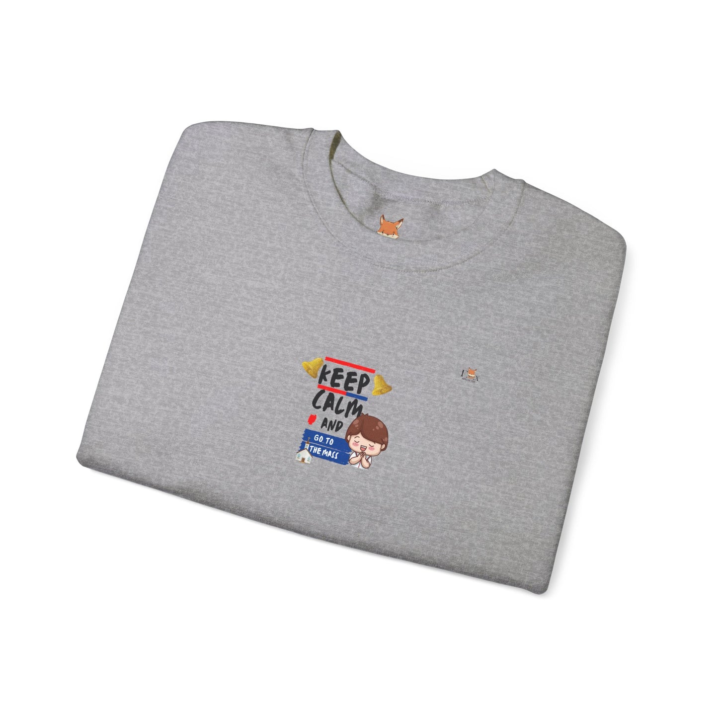 Keep Calm and Go to the Mass- Unisex Crewneck Sweatshirt