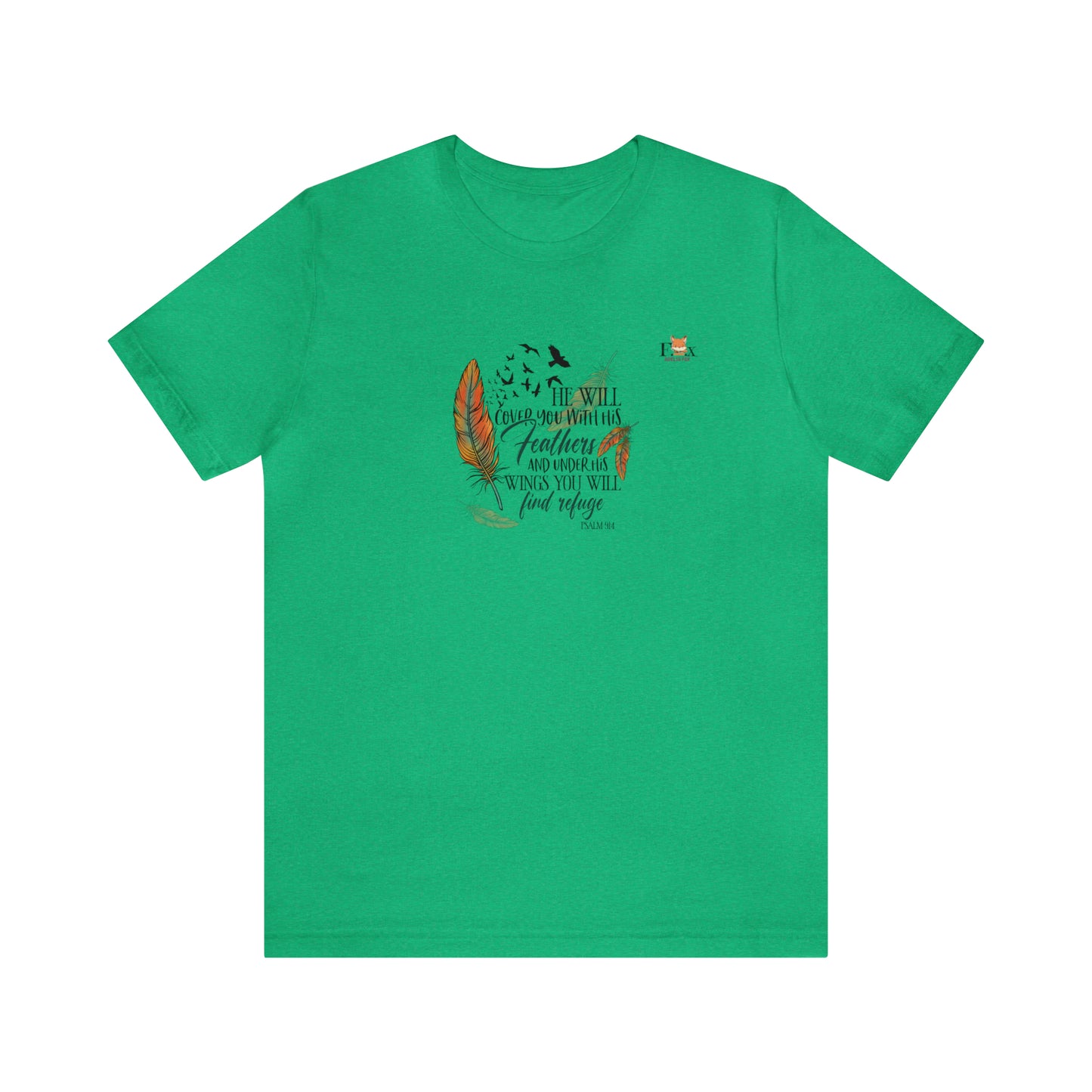 Under his wings you will find refuge- Psalm-Unisex T-shirt
