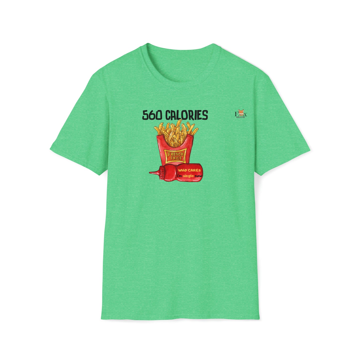 I'm single & i love fries- Unisex T-Shirt