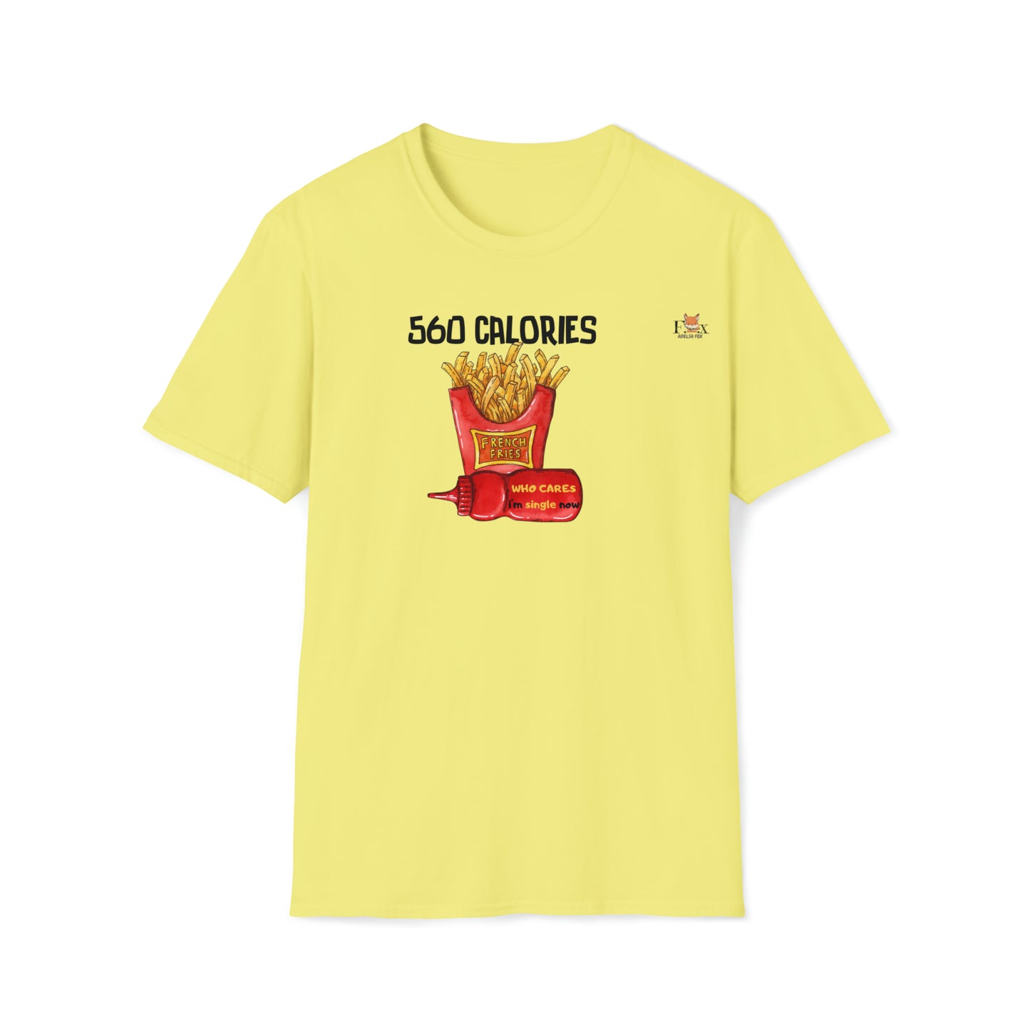 I'm single & i love fries- Unisex T-Shirt