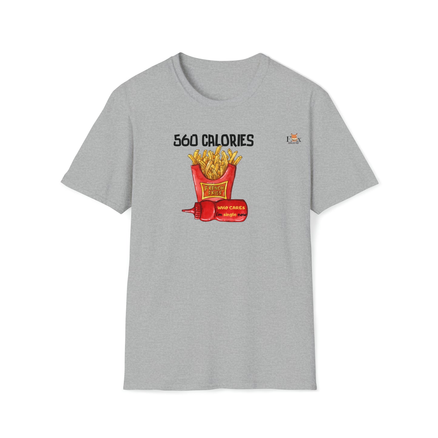 I'm single & i love fries- Unisex T-Shirt