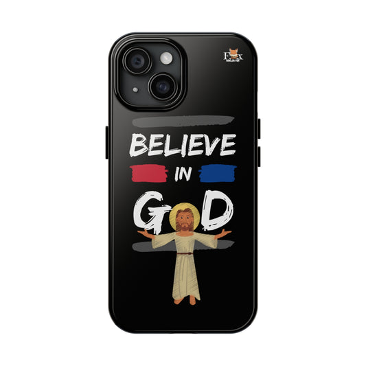 Believe in God- 25 sizes Tough Phone Cases
