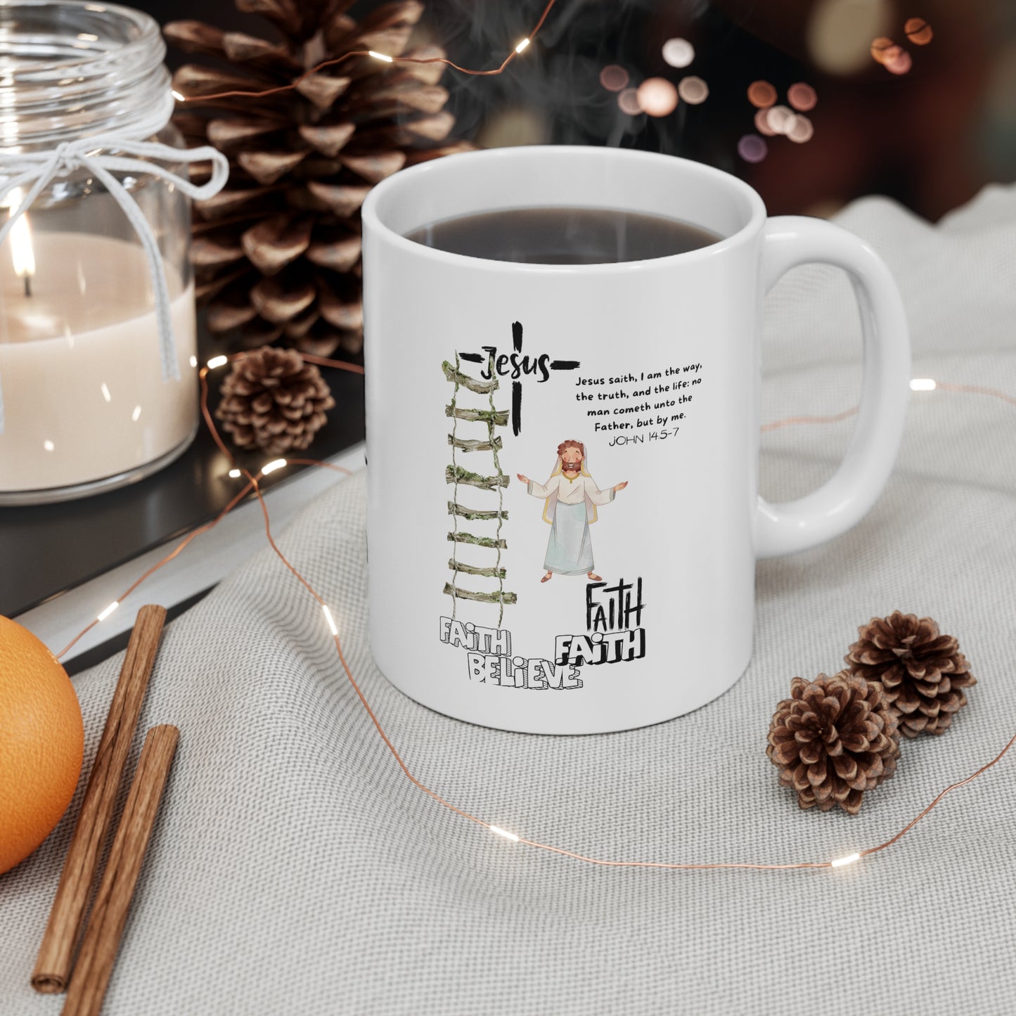 I am the way, the truth, and the life-- Ceramic Mug 11oz