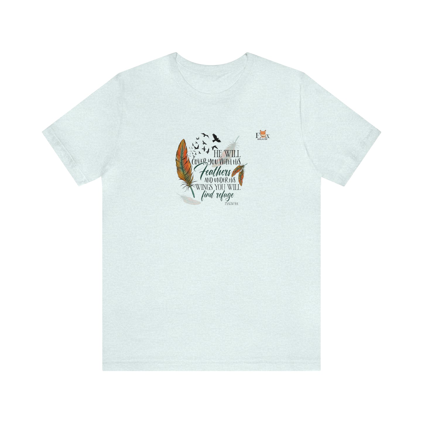 Under his wings you will find refuge- Psalm-Unisex T-shirt
