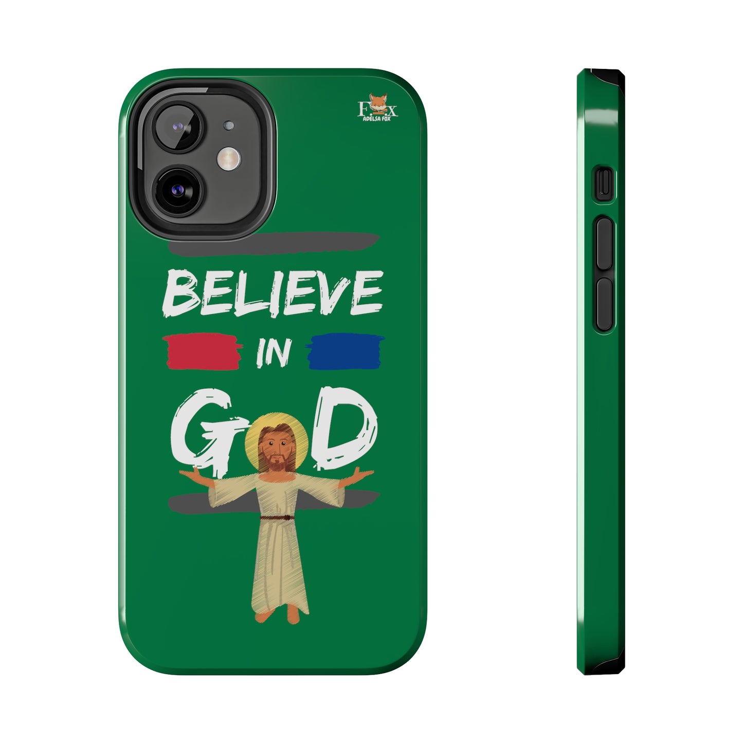 Believe in God- 25 sizes Tough Phone Cases