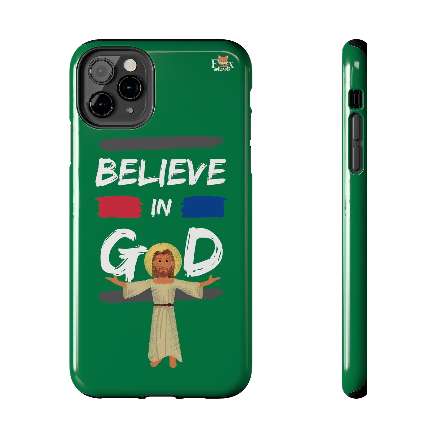 Believe in God- 25 sizes Tough Phone Cases