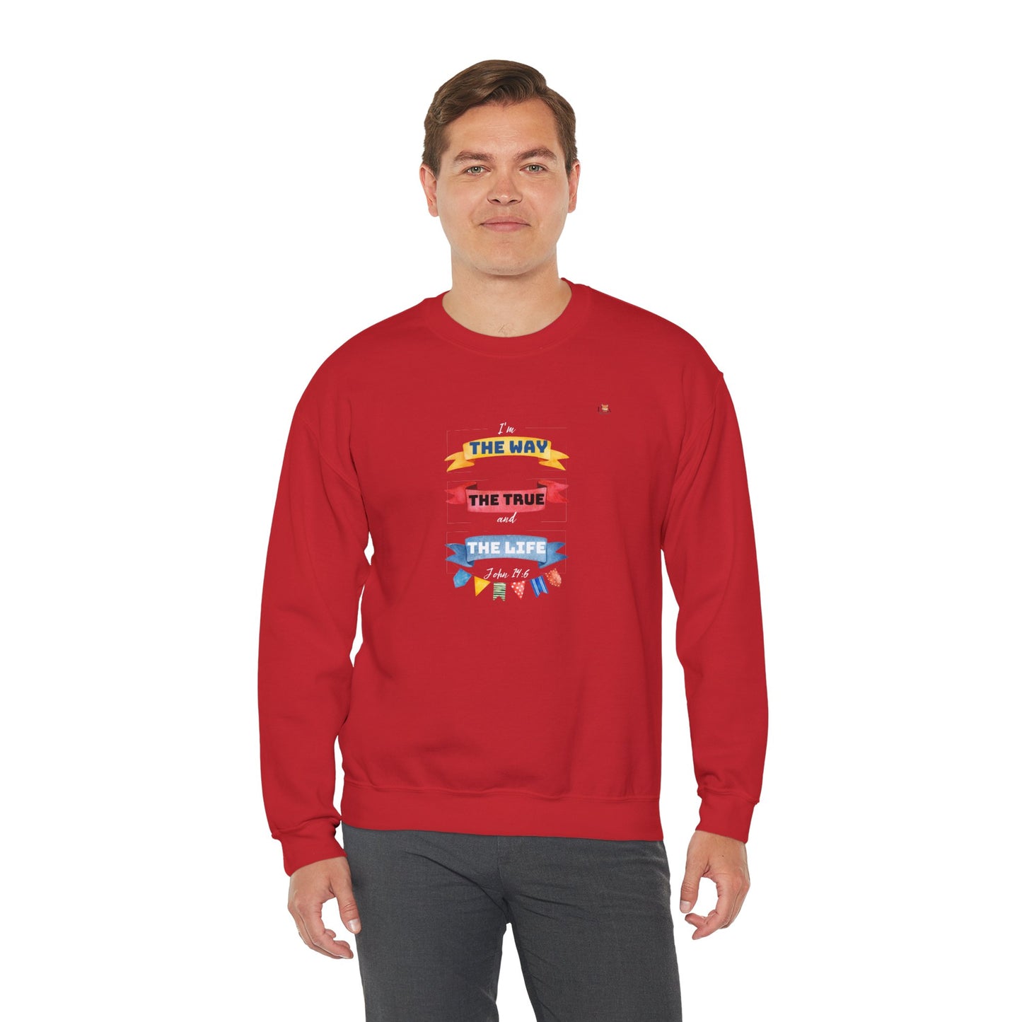 I Am The Way, The True and The Life - Unisex Crewneck Sweatshirt