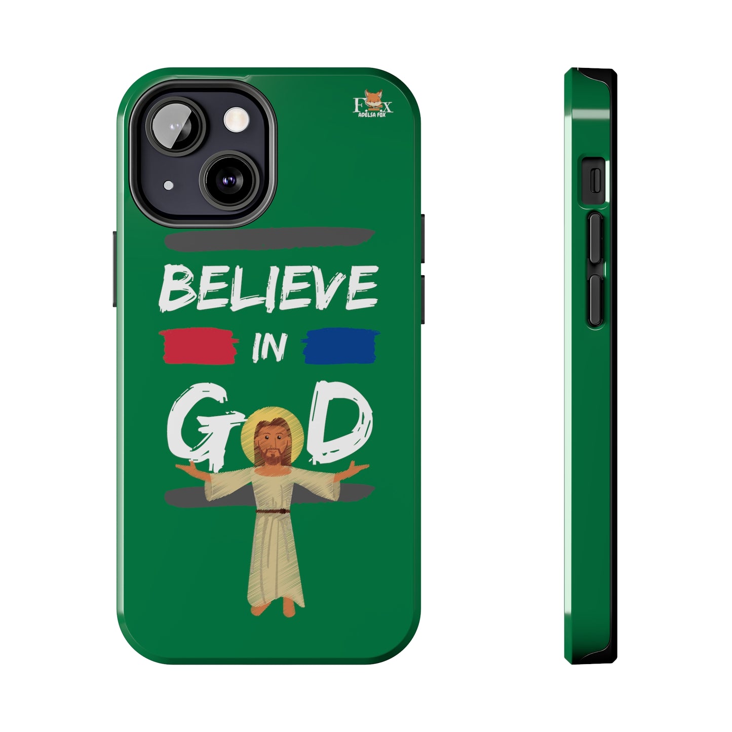 Believe in God- 25 sizes Tough Phone Cases