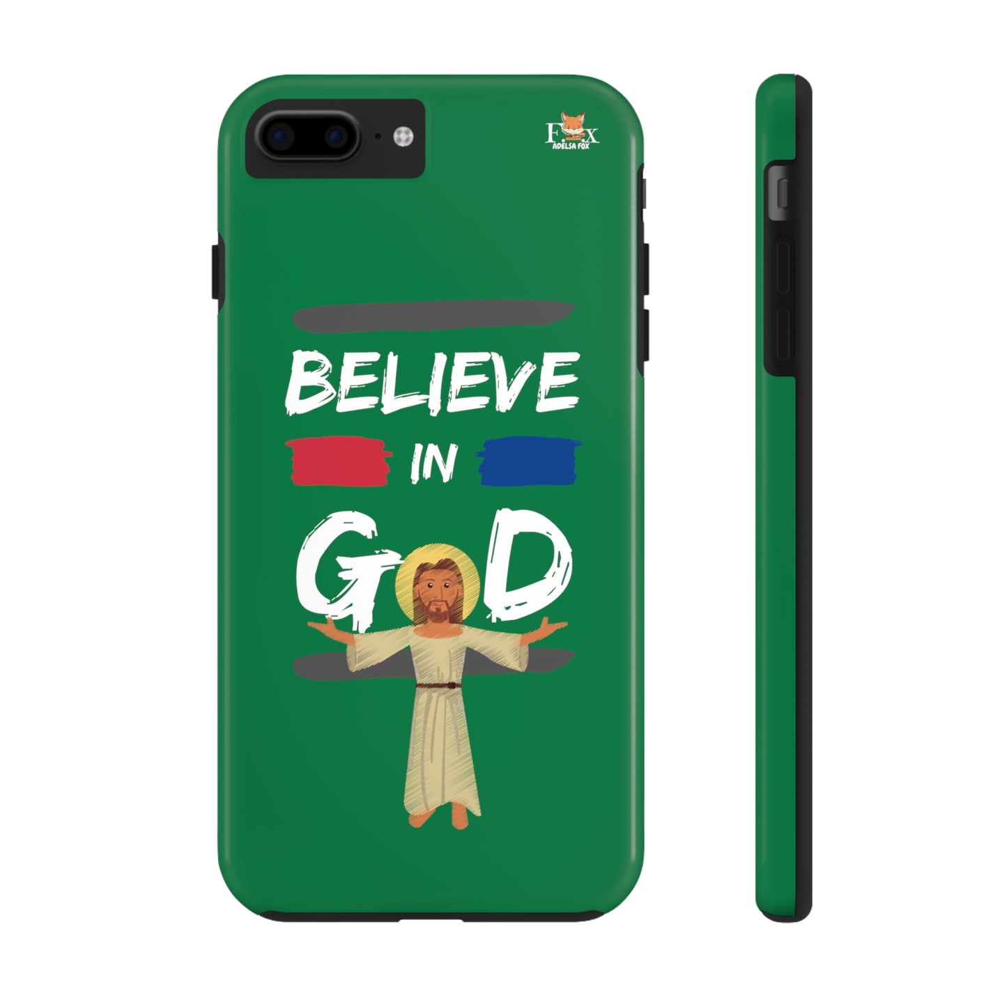 Believe in God- 25 sizes Tough Phone Cases