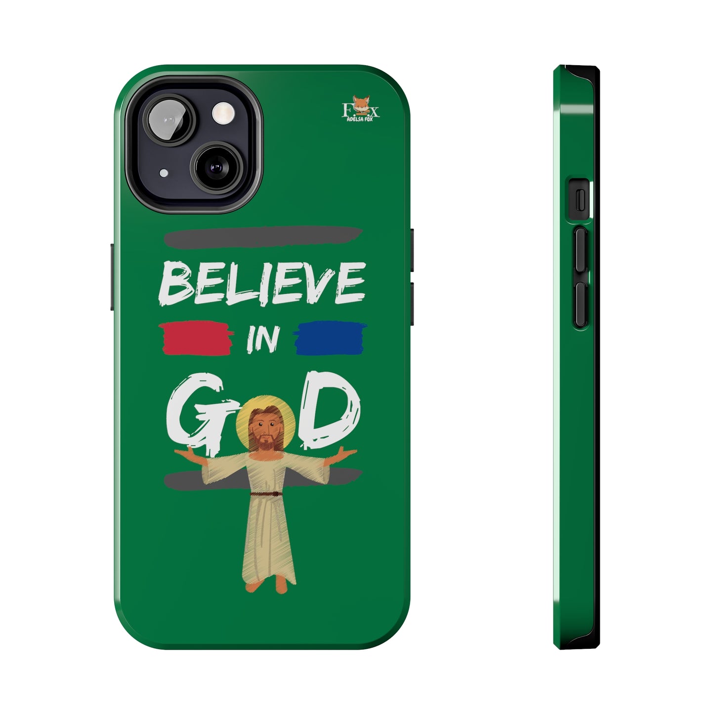 Believe in God- 25 sizes Tough Phone Cases