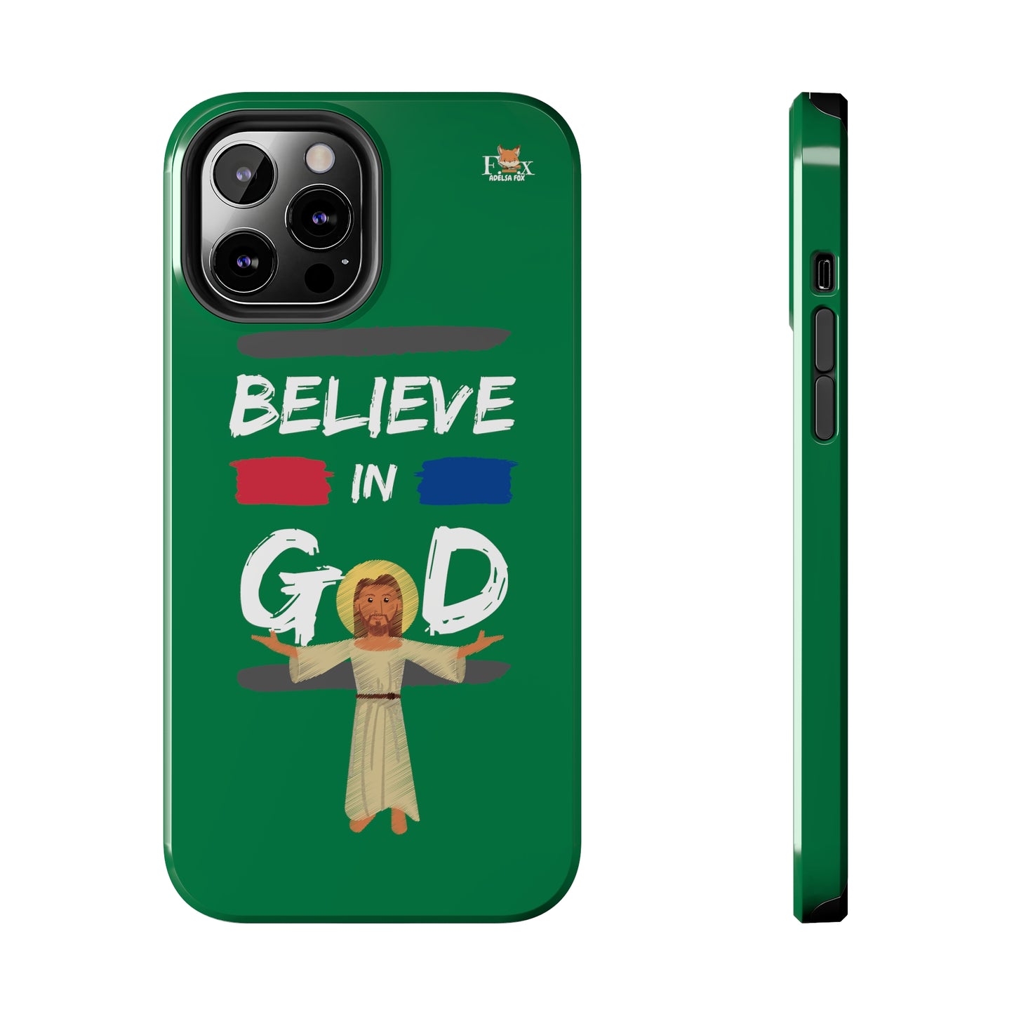 Believe in God- 25 sizes Tough Phone Cases