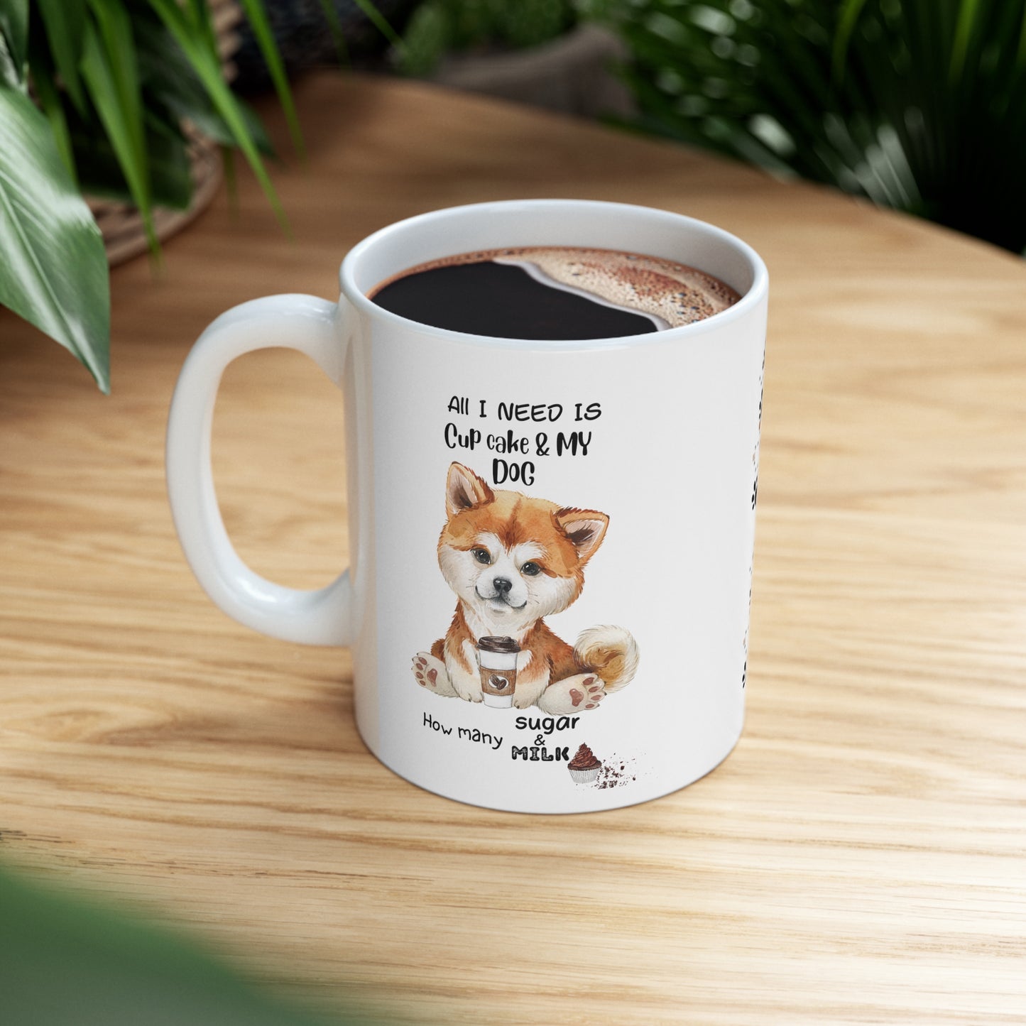 All i need is coffee and my dog - Akitalnu Ceramic Cup Cake Mug 11oz