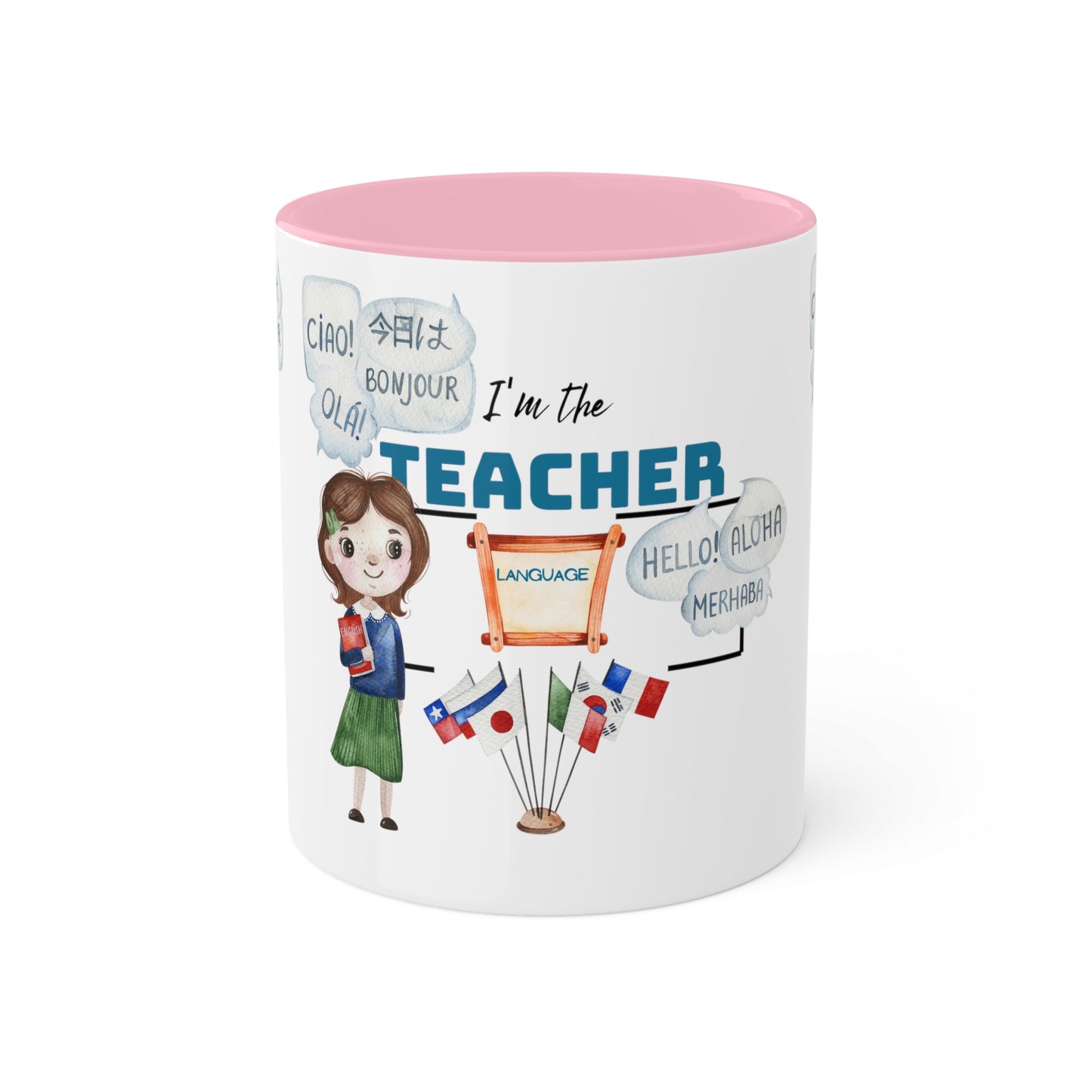 I'm The Teacher- Language women Colorful Mugs [2 colours], 11oz