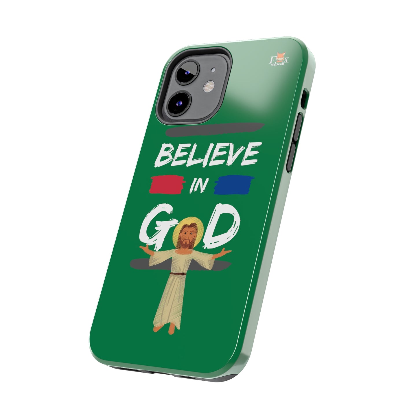 Believe in God- 25 sizes Tough Phone Cases