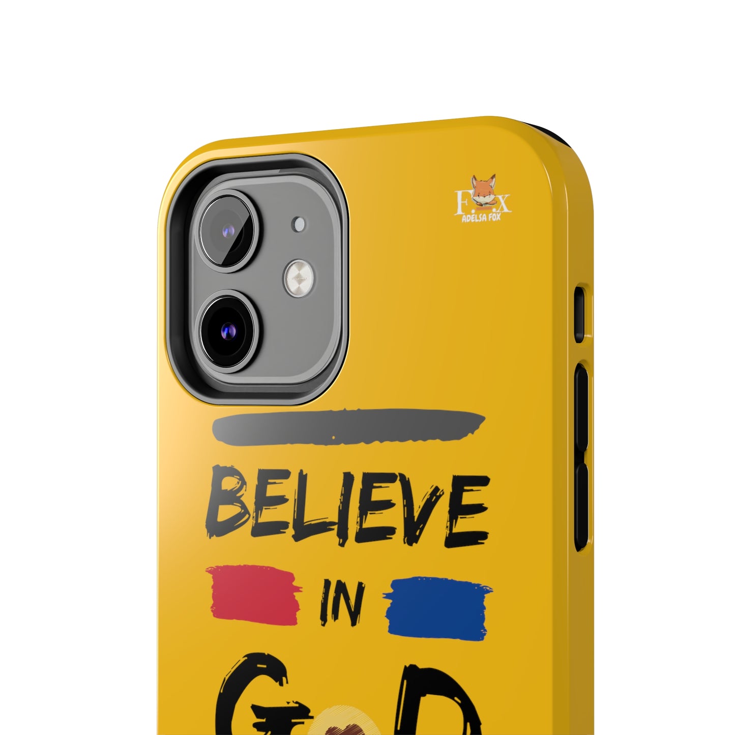 Believe in God- 25 sizes Tough Phone Cases