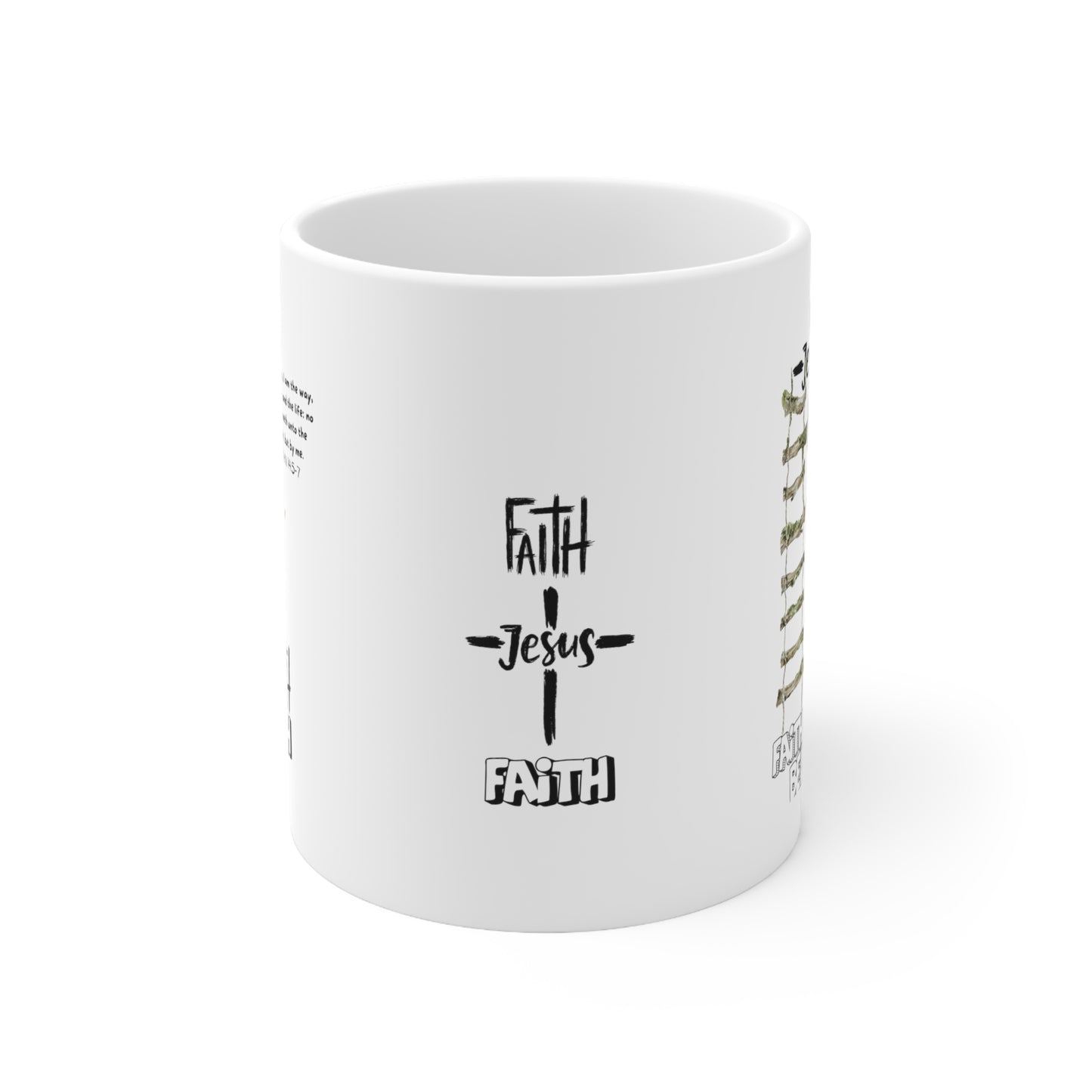 I am the way, the truth, and the life-- Ceramic Mug 11oz