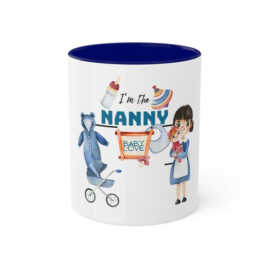 I'm The Nanny-Nanny women Colorful Mugs [2 colours], 11oz