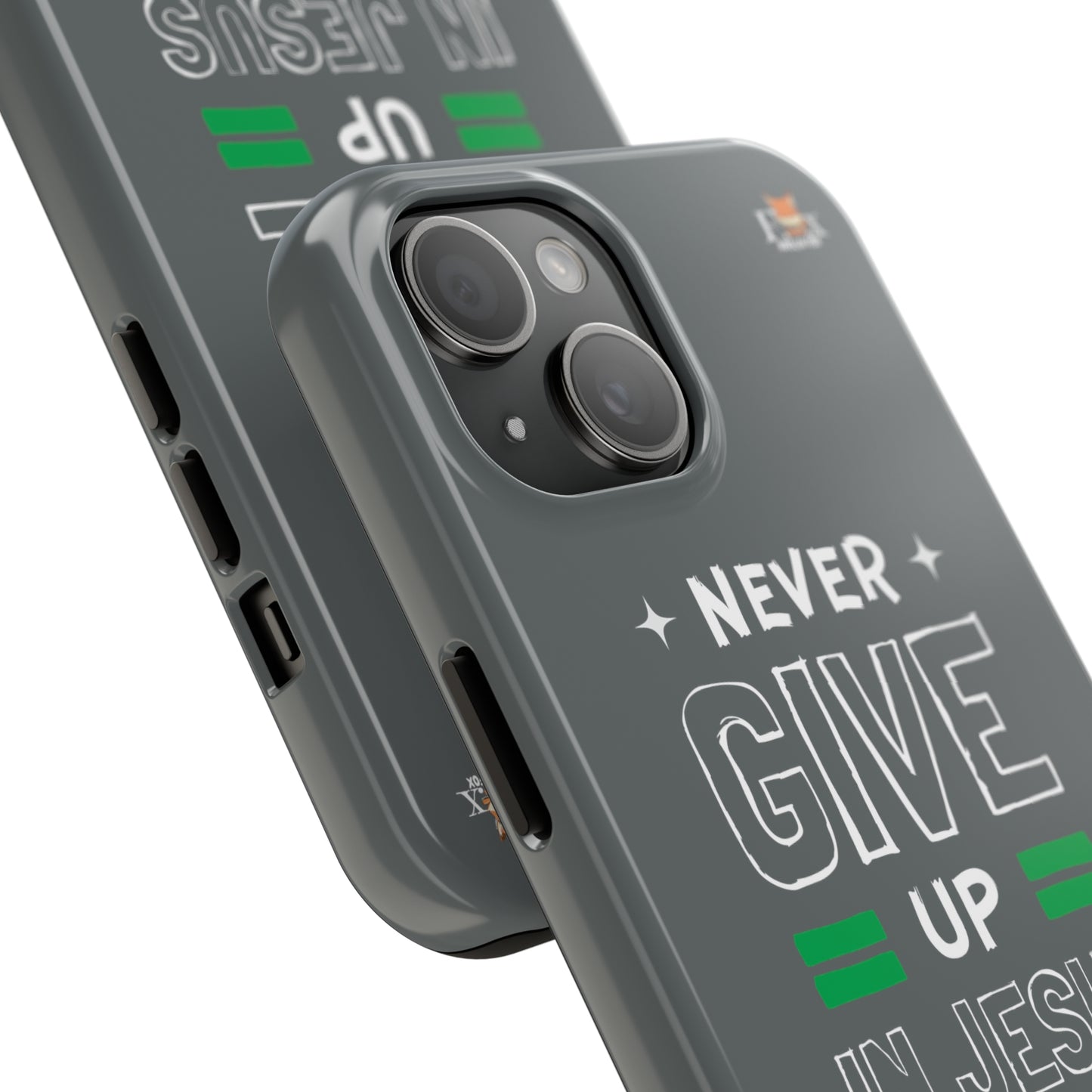 Never Give Up in Jesus- 25 sizes Tough Phone Cases