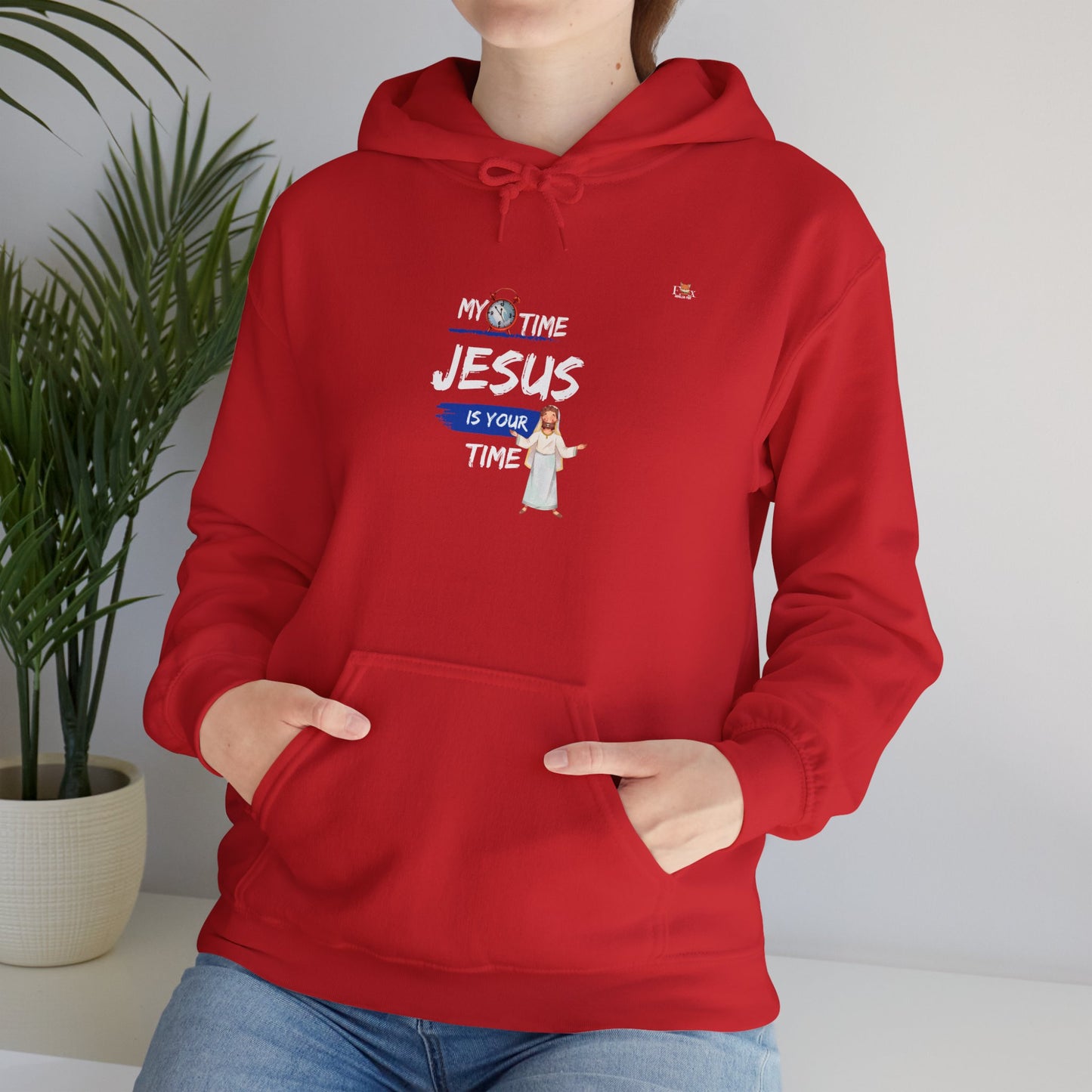 My Time Jesus Is Your Time-  Unisex Hoodie Sweatshirt