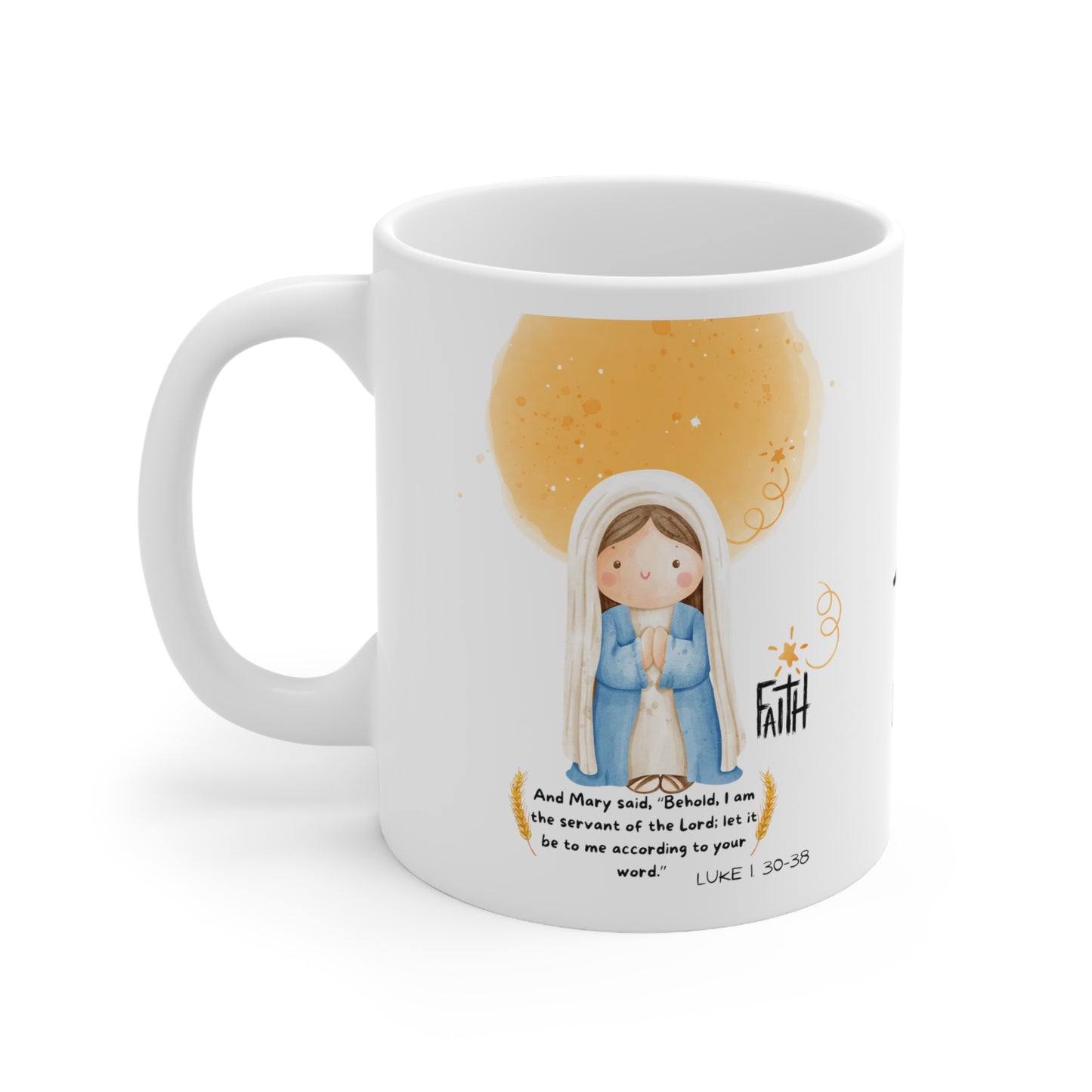 Mary said-  I am the servant of the Lord- Ceramic Mug 11oz