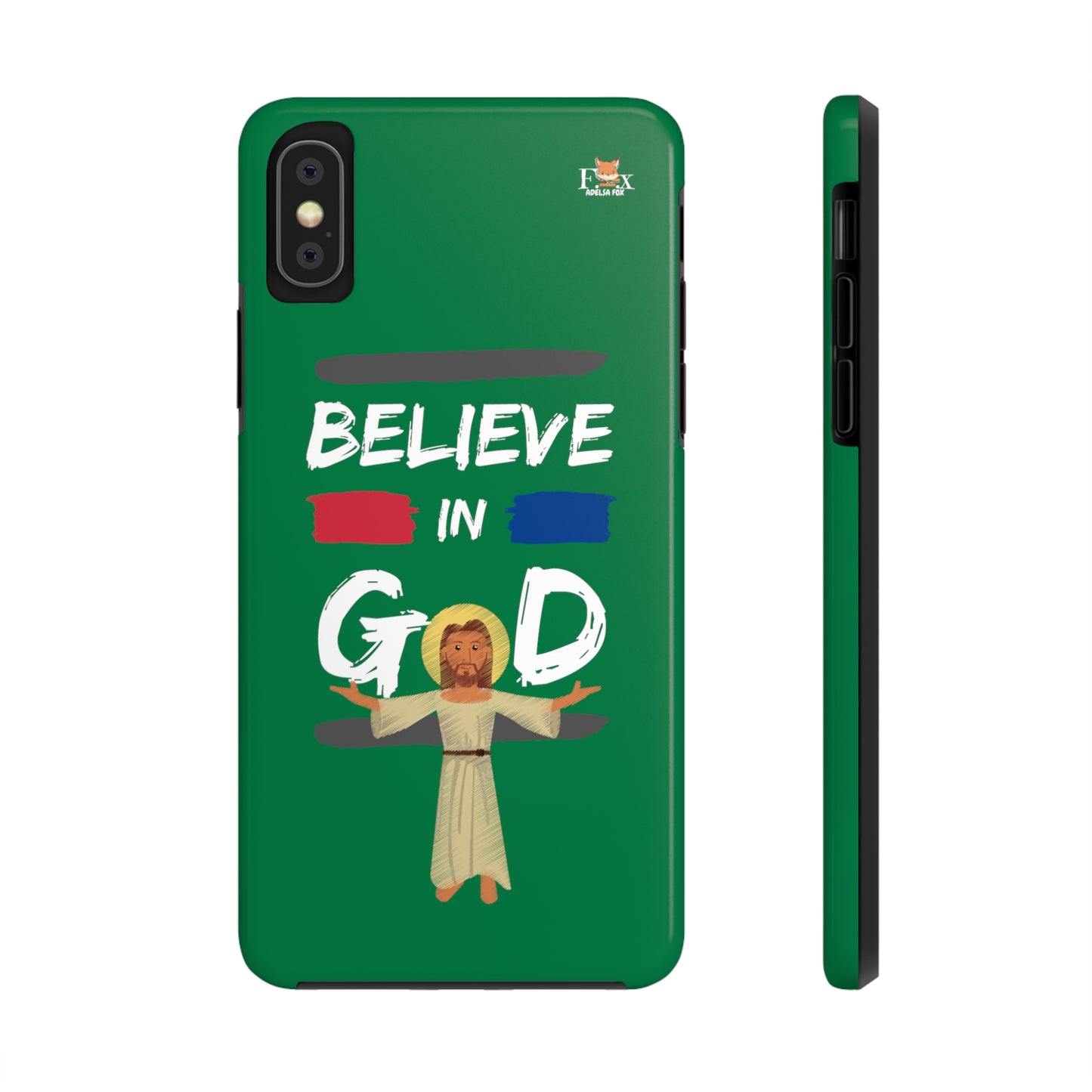 Believe in God- 25 sizes Tough Phone Cases