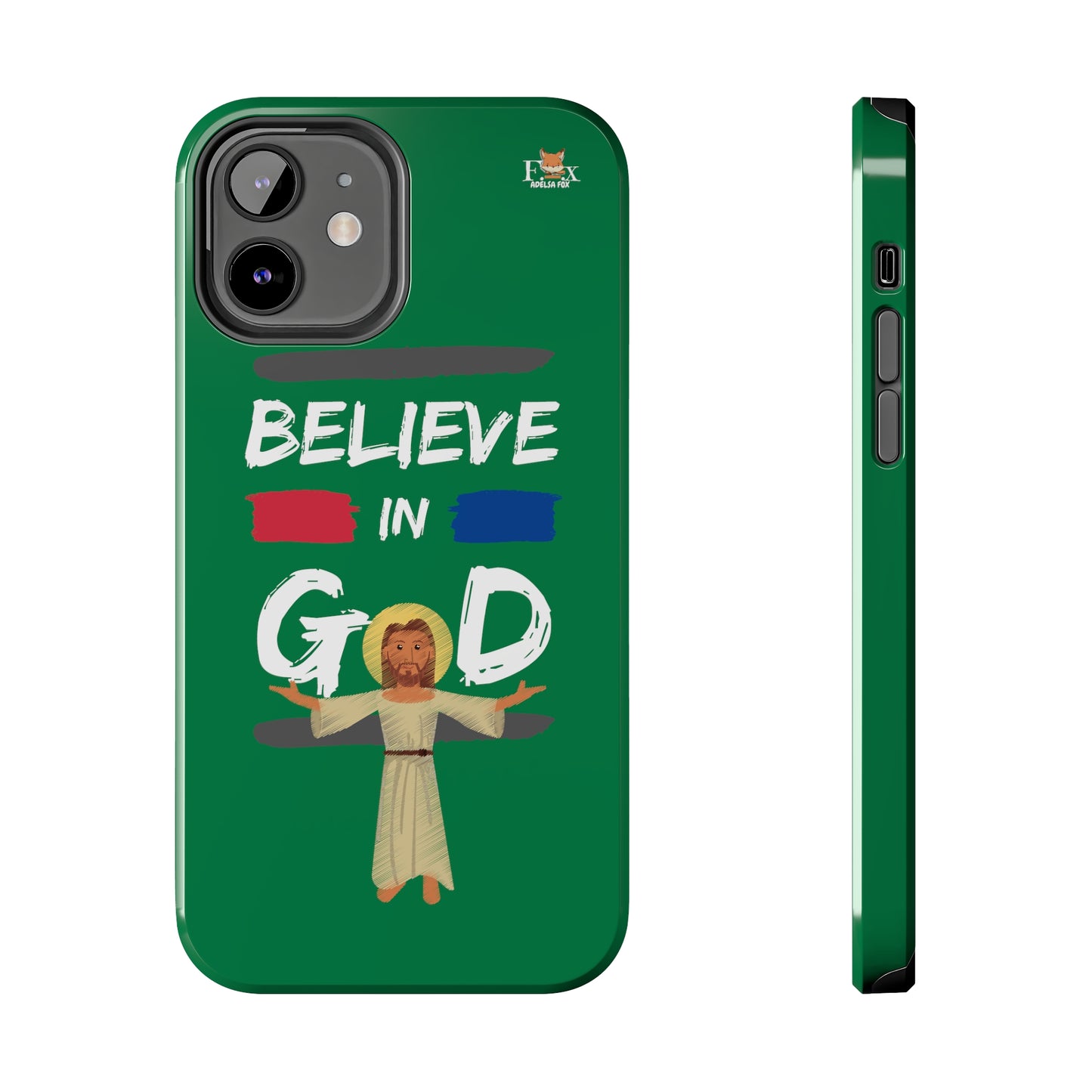 Believe in God- 25 sizes Tough Phone Cases