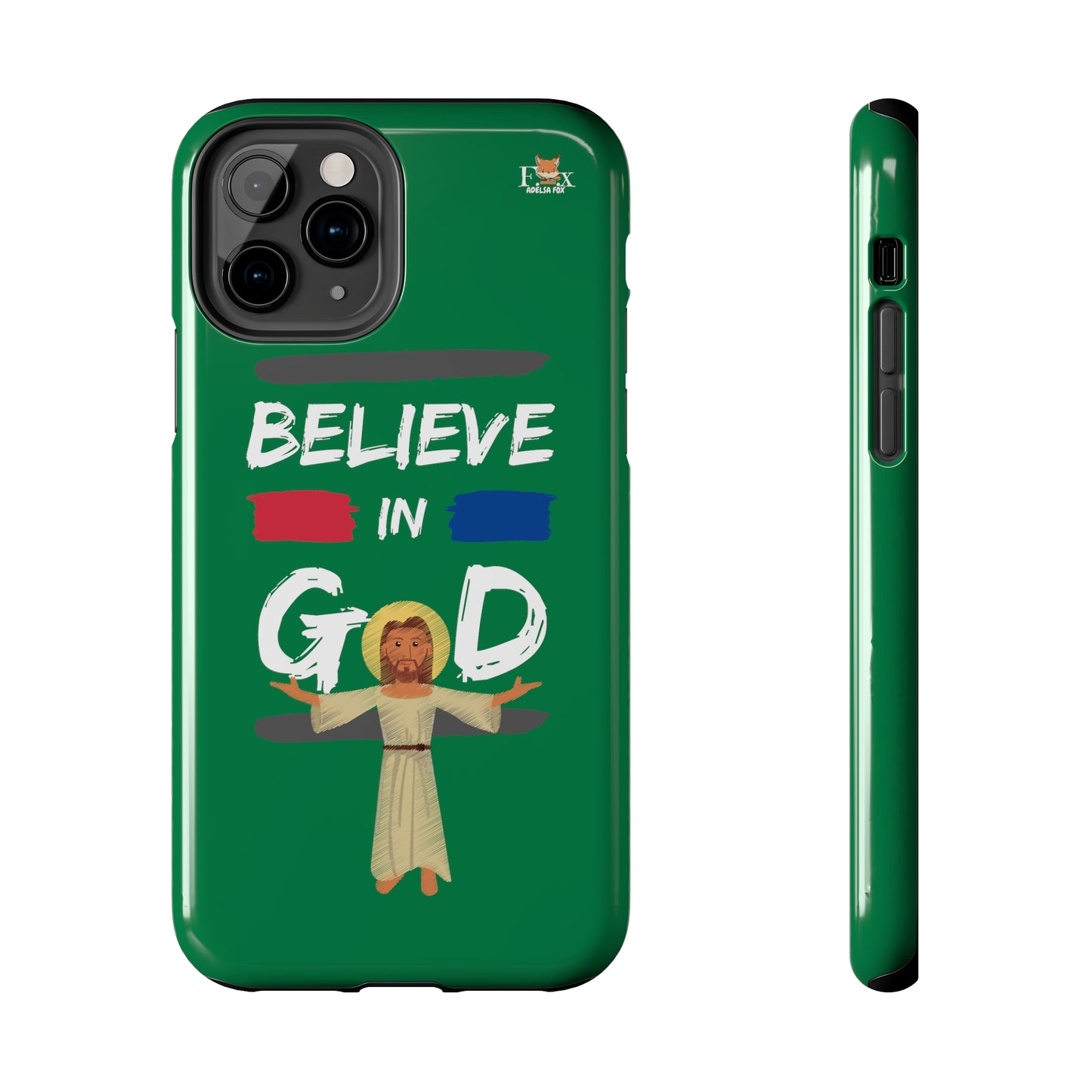 Believe in God- 25 sizes Tough Phone Cases