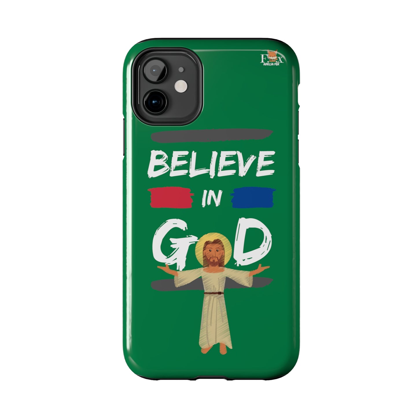 Believe in God- 25 sizes Tough Phone Cases