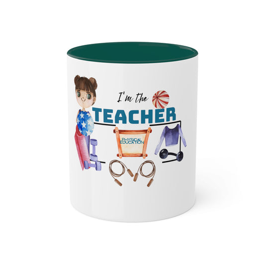 I'm The Teacher- Gym Women Colorful Mugs [2 colours], 11oz