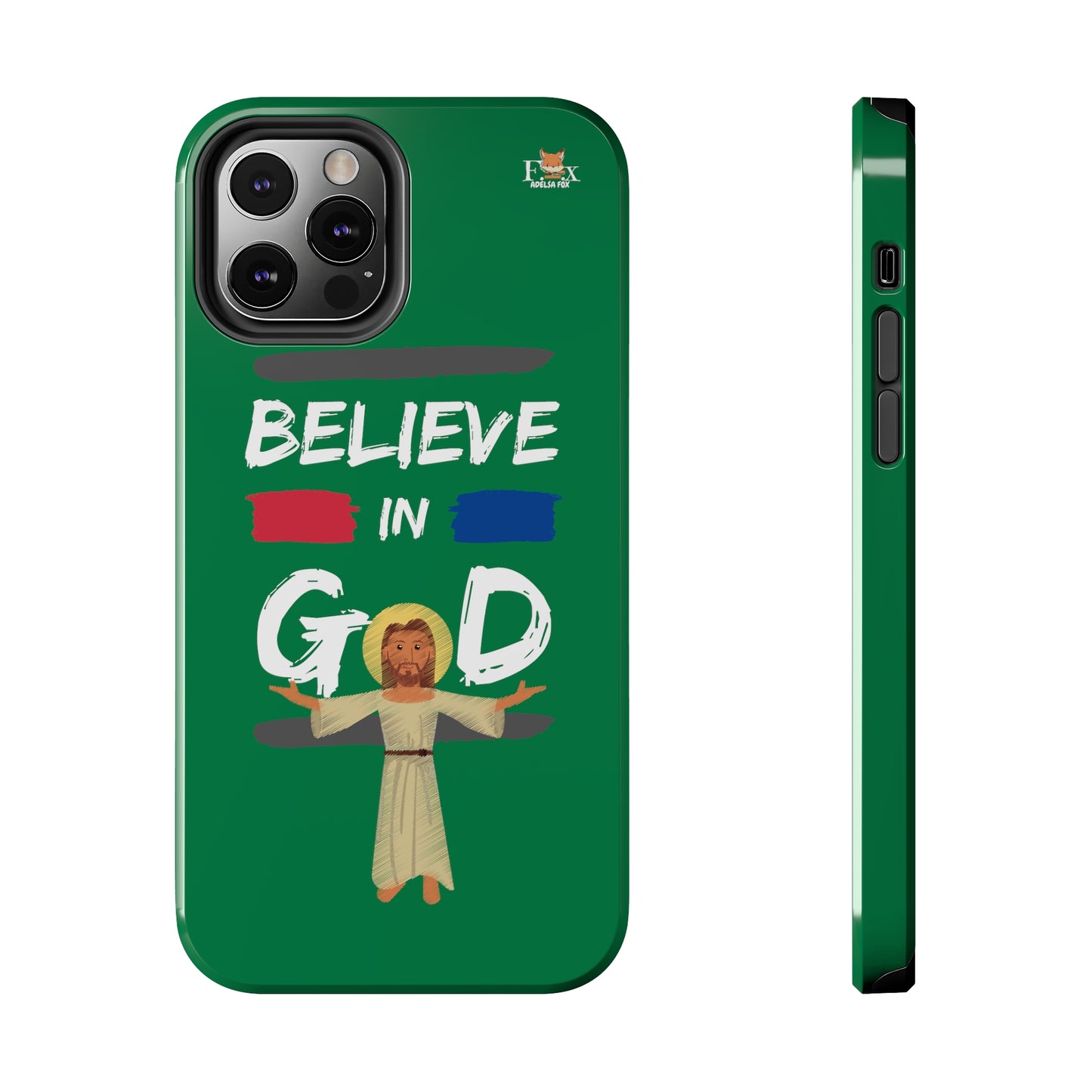 Believe in God- 25 sizes Tough Phone Cases