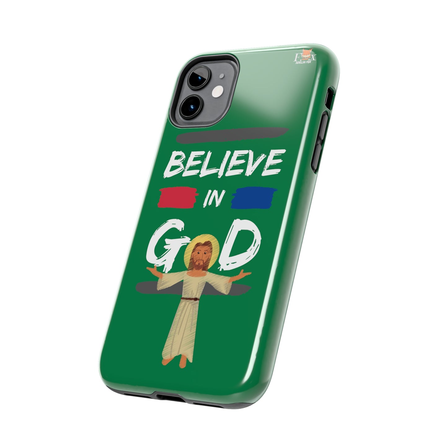 Believe in God- 25 sizes Tough Phone Cases